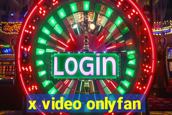 x video onlyfan